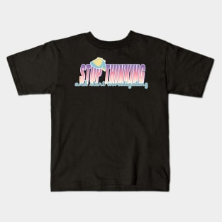 Stop Thinking & start investigating Kids T-Shirt